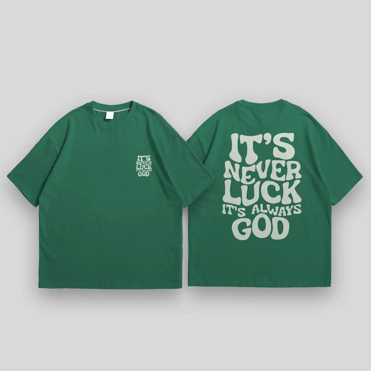 It's Never Luck Oversized T-shirt